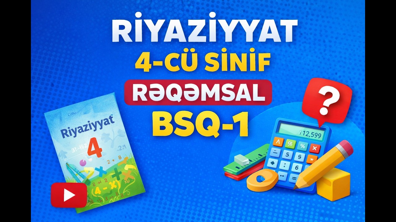 Riyaziyyat 4-c&uuml; sinif Rəqəmsal BSQ-1 (A-B variant)