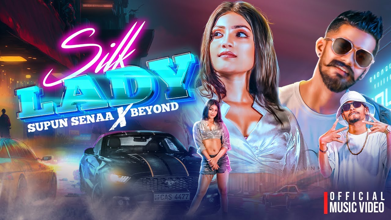 Supun Sena x Beyond - SILK LADY (Official Music Video)