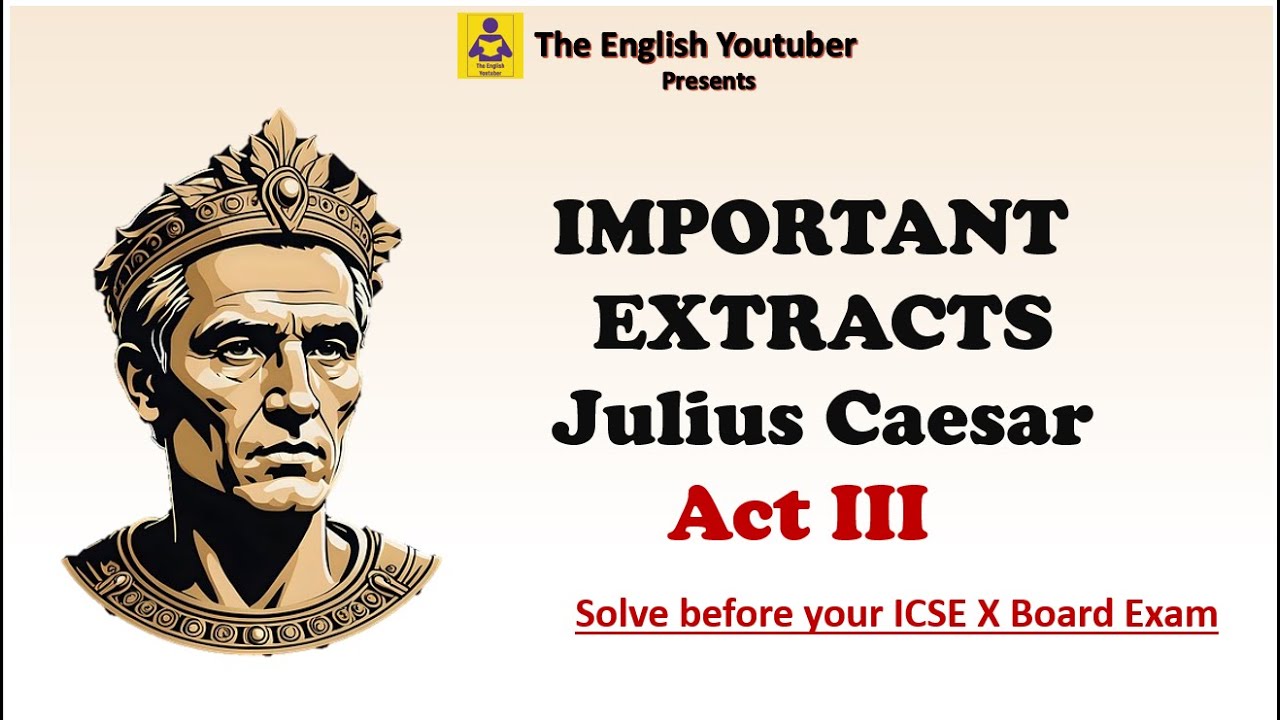 IMPORTANT EXTRACTS from Julius Caesar ACT 3 | Must watch before ICSE board exam | ICSE board English