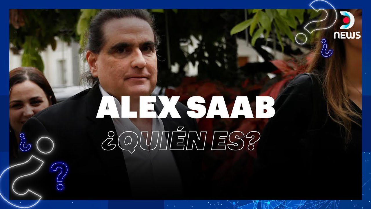 ¿Quién es Alex Saab? | Informe especial DNews