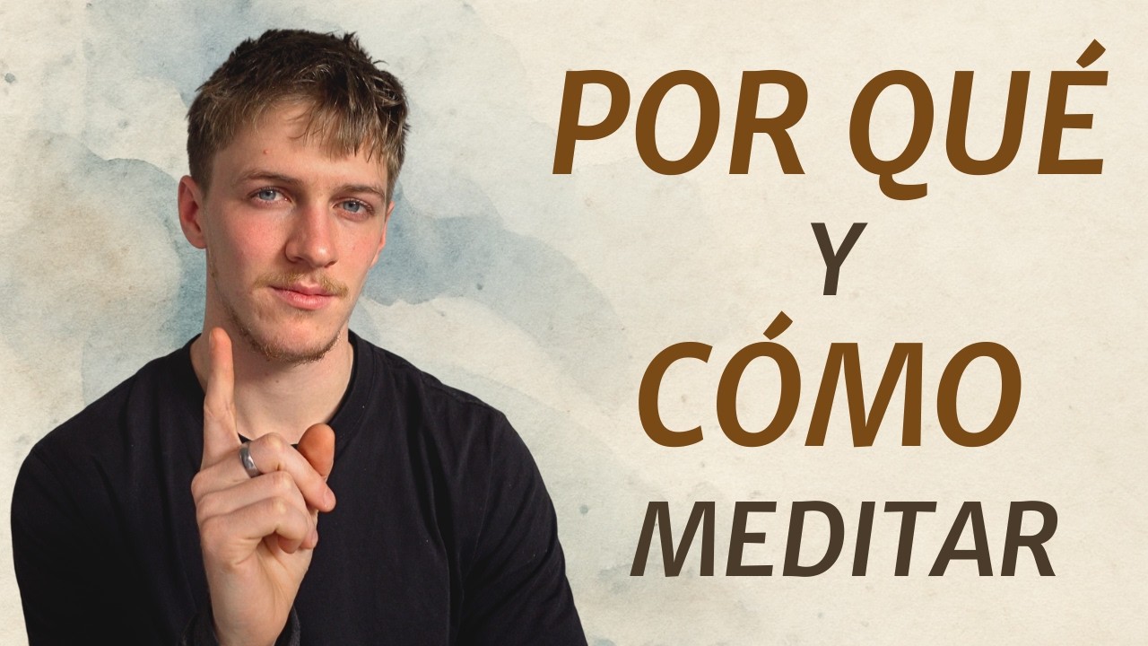 Por qué meditar y cómo hacerlo: Guía práctica