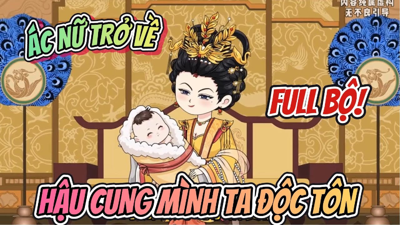 Full Bộ | Ác Nữ Trở Về Hậu Cung Mình Ta Độc Tôn  | Nhà Của Amy