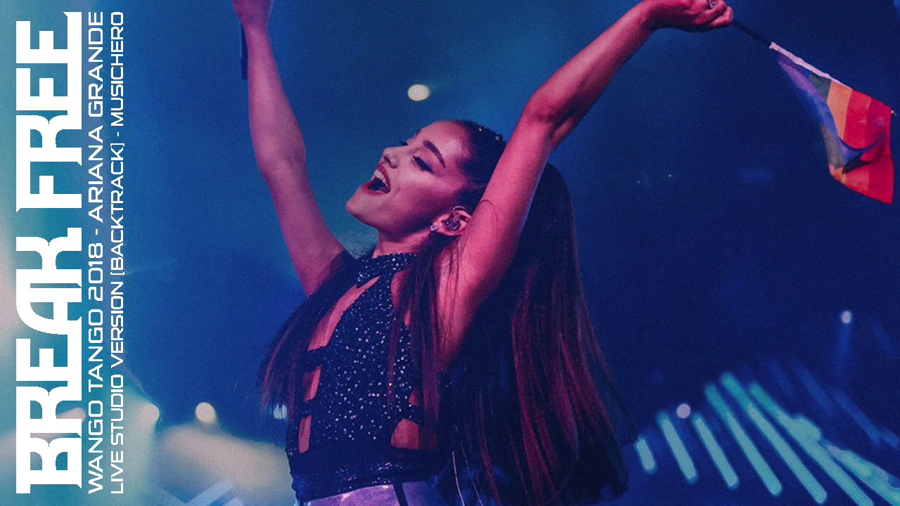 Ariana Grande - Break Free [Backtrack] (Wango Tango 2018 Studio Version)