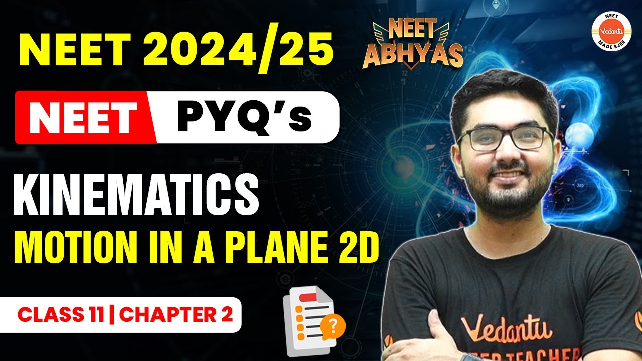 Most Expected PYQs from KINEMATICS Motion in a Plane 2D | Class 11 Physics | NEET 2024 | Chandan Sir