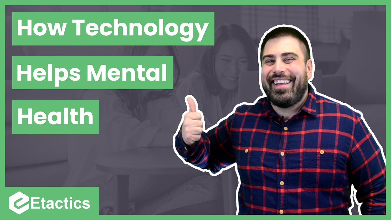 How Technology Helps Mental Health