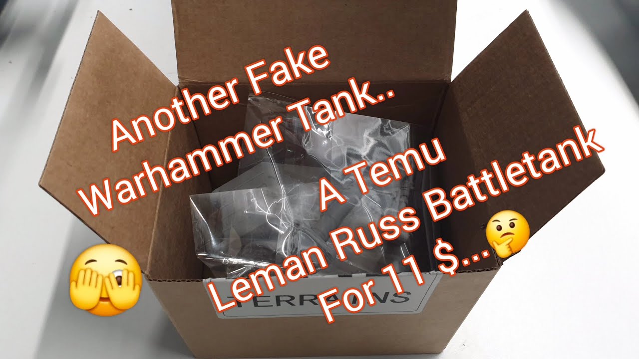Another Fake Warhammer Tank...    A Temu Leman Russ Battletank For 11$...