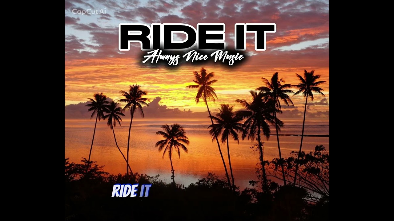 Ride It_Always Nice Music_2026 