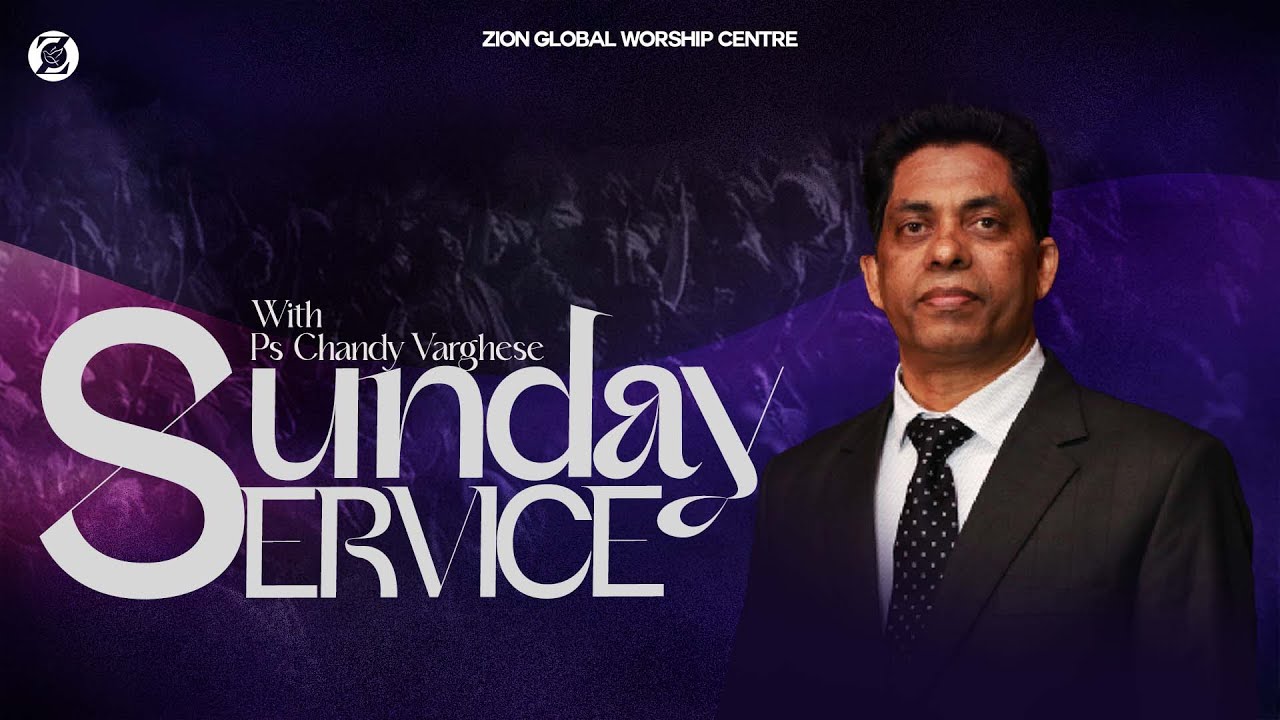 Sunday Service l Zion Global Worship Centre Live | Ps. Chandy varghese