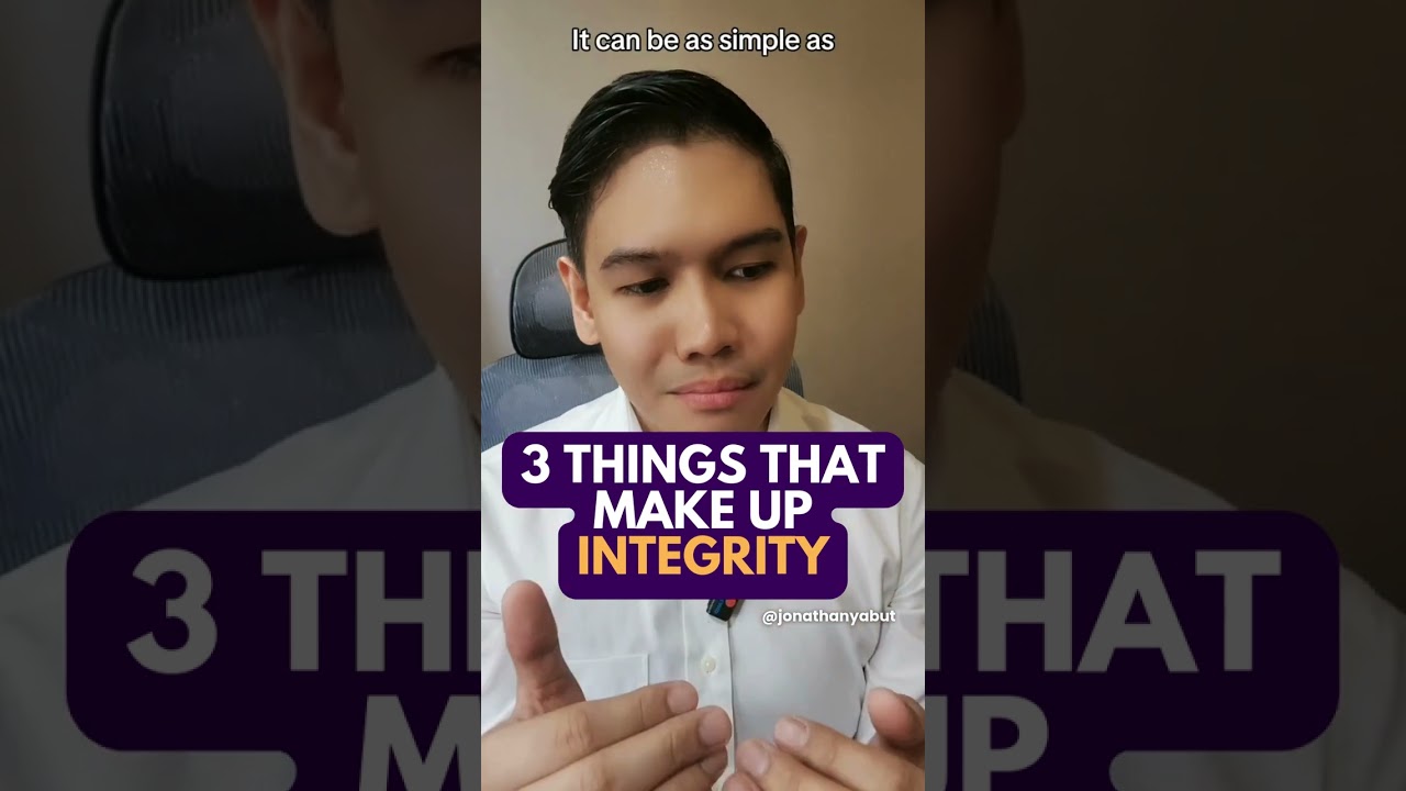 3 THINGS THAT MAKE UP INTEGRITY