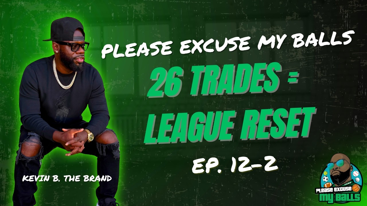 Please Excuse My Balls… NBA Trade Deadline Chaos & Boston’s Championship Standard | PEMB EP 12 - 2