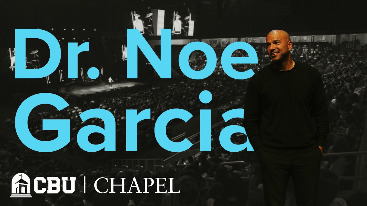 Chapel - Dr. Noe Garcia - 11.18.25