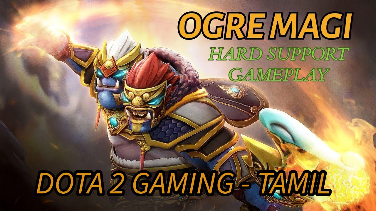 OGRE MAGI GAMEPLAY | HARD SUPPORT WITH HEART | DOTA 2 GAMING - TAMIL #dota2 #ogremagi