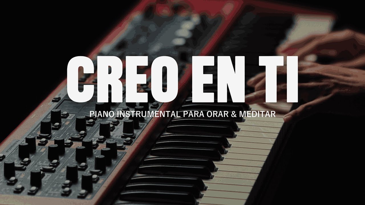 MUSICA INSTRUMENTAL PARA ORAR - TIEMPO CON DIOS  - PIANO INSTRUMENTAL - FONDO MUSICAL