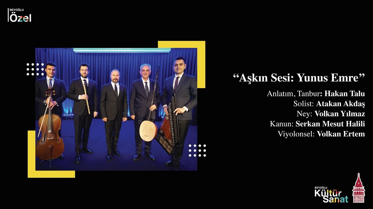 Beyoğlu Özel I ‘’Aşkın Sesi: Yunus Emre’’ - H. Talu, A. Akdaş, V. Yılmaz, S. Halili, V. Ertem