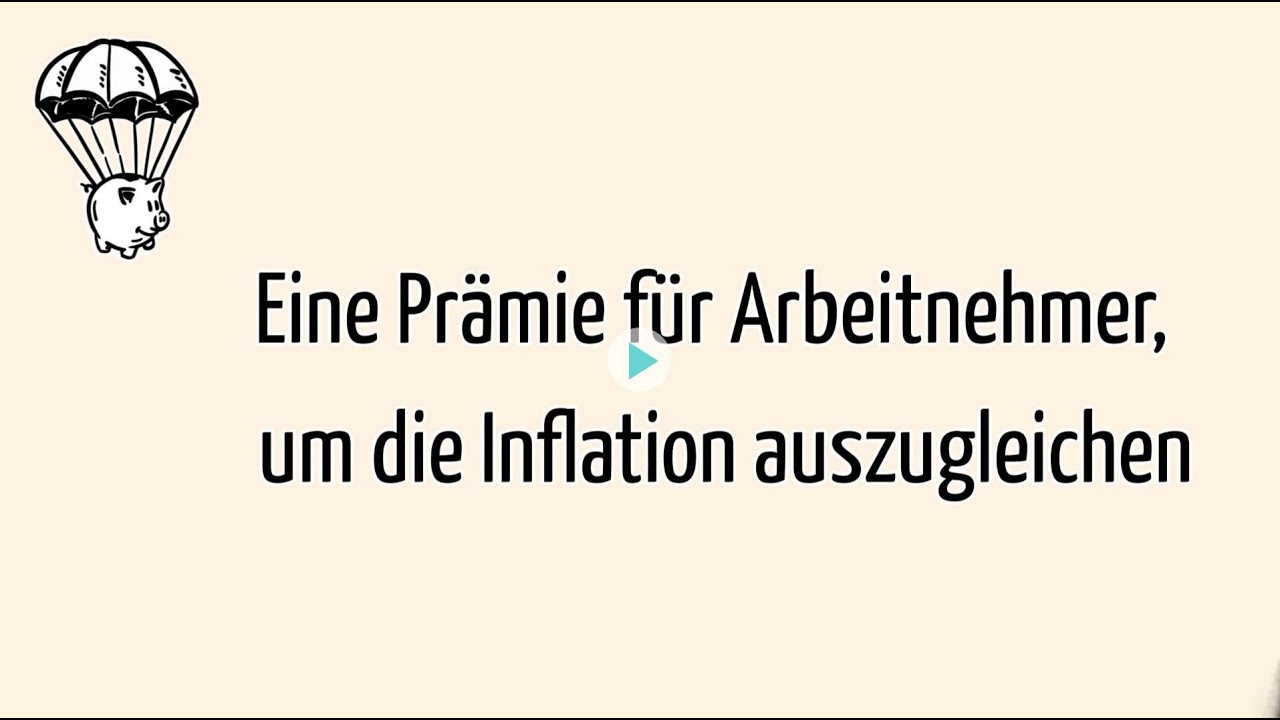 Eine Pr&auml;mie f&uuml;r Arbeitnehmer, um die Inflation auszugleichen