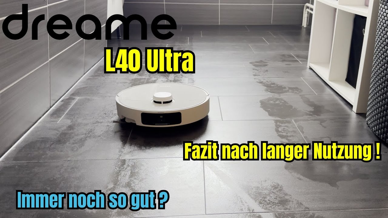 Dreame L40 Ultra || Fazit nach langer Nutzung - Ist er noch immer sooooo gut ?