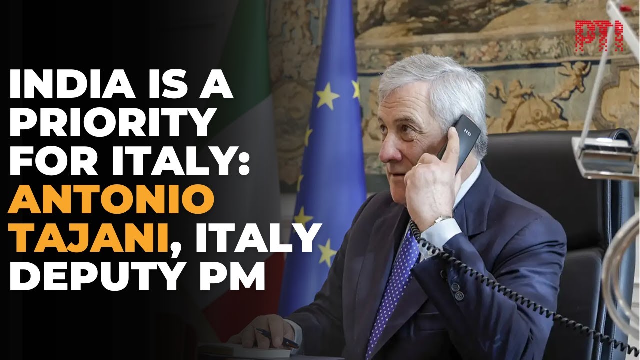 Innovation, investment & joint ventures at heart of Italy-India economic partnership: Antonio Tajani