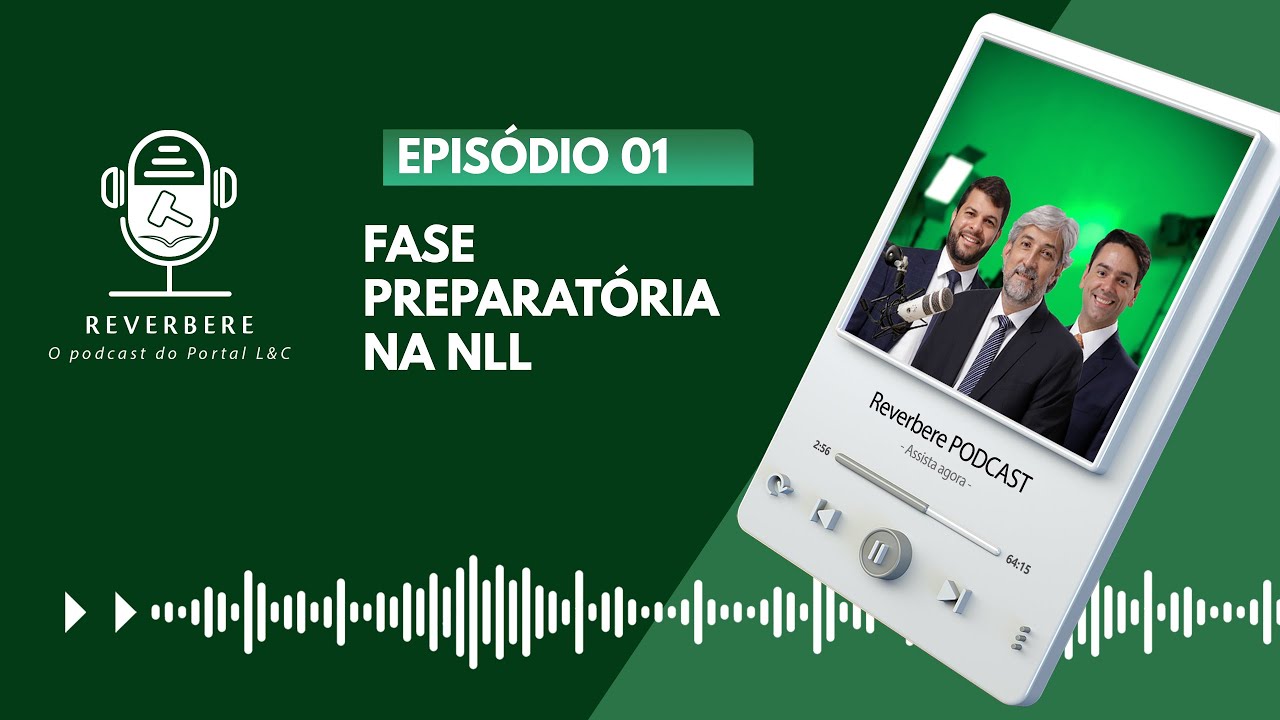 🎙️REVERBERE #01 - Fase preparatória na NLL