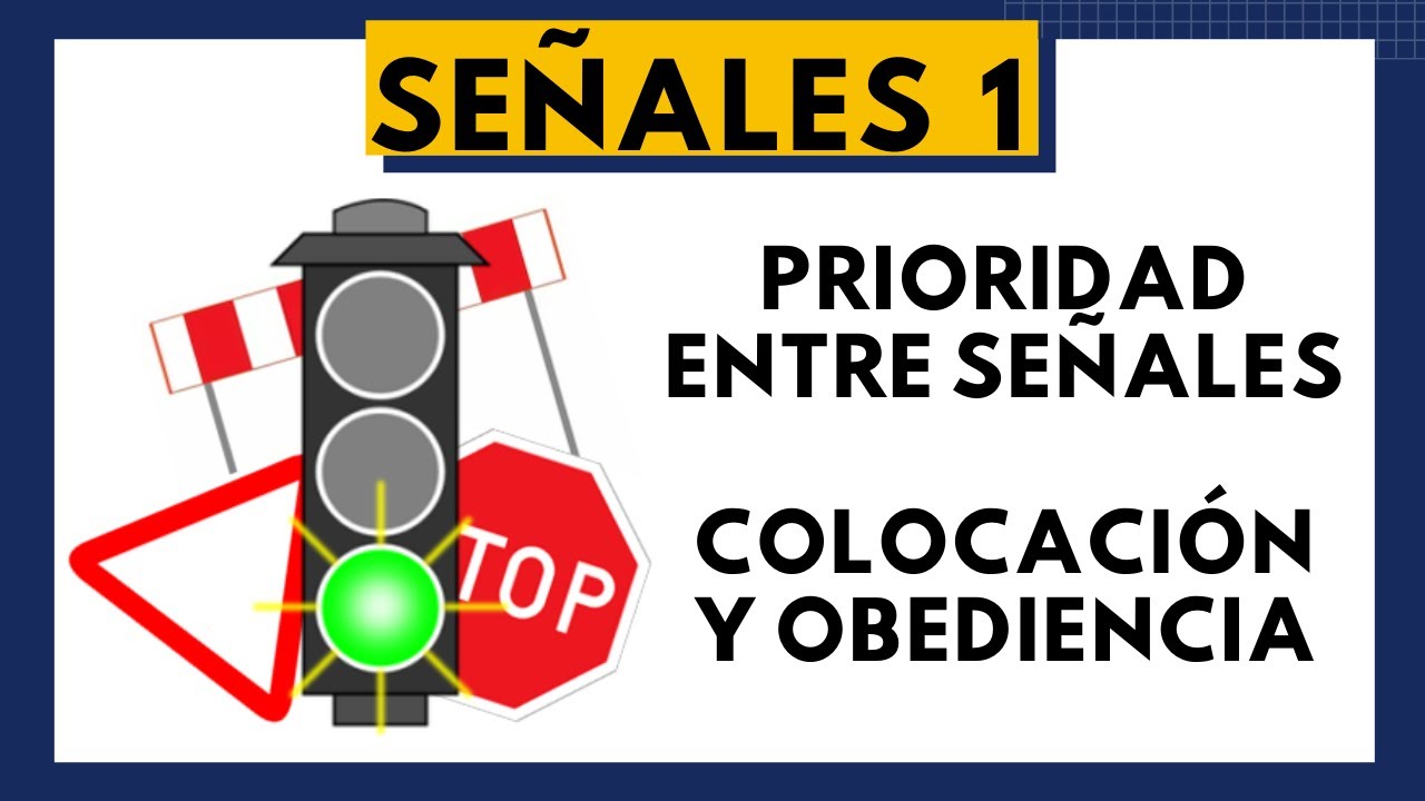 ⛔SEÑALES 1🚦PRIORIDAD entre SEÑALES📝 COLOCACIÓN y OBEDIENCIA - PROFESOR AUTOESCUELA