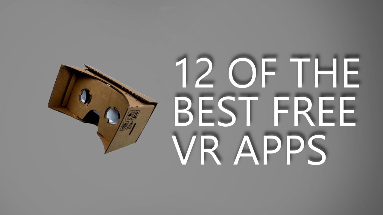 12 of the Best Free VR Apps