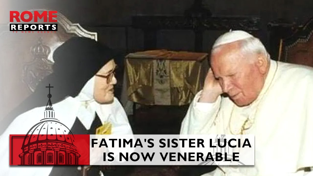 Fatima's #sisterLucia is now Venerable