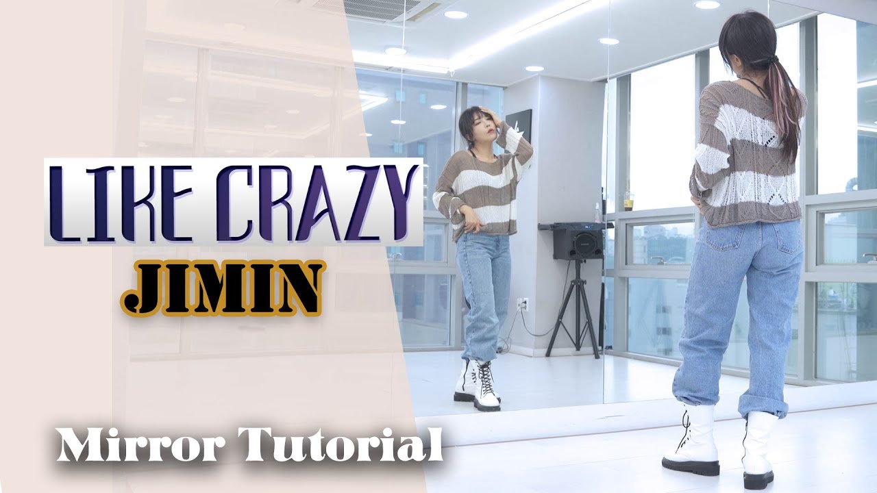 [Tutorial] 지민(Jimin) - 'Like Crazy'ㅣSlow Mirror Mode 느린음악 거울모드
