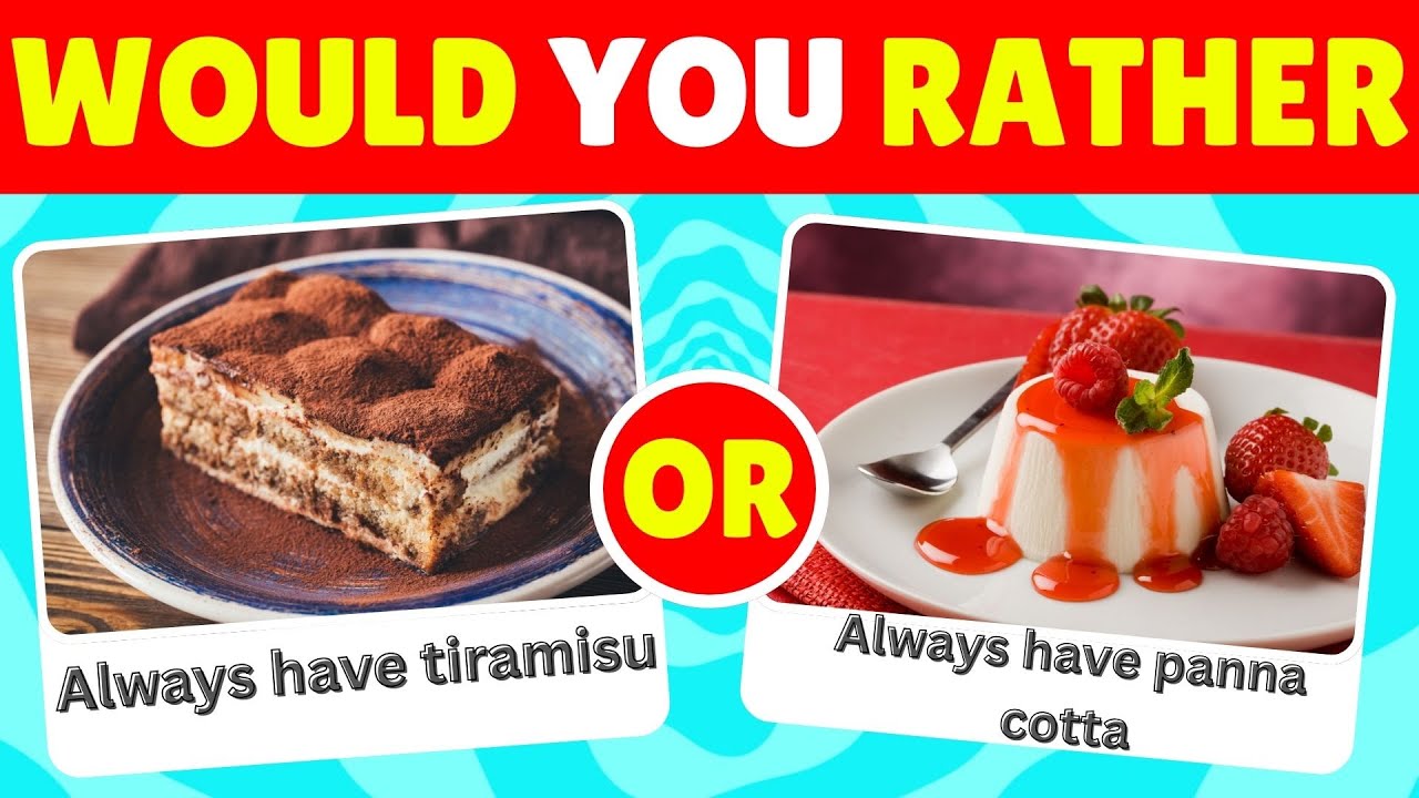 Would You Rather: Dessert Edition | The Ultimate Sweet Challenge!
