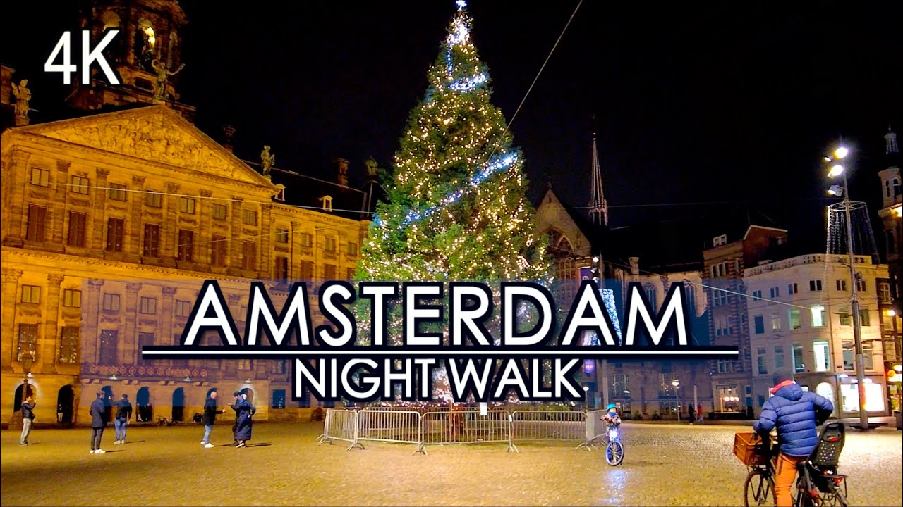 【4k】Amsterdam City Centre - 🇳🇱 Netherlands Night Walking Tour (1 Hour 17 minutes) | 4k l 60 UHD