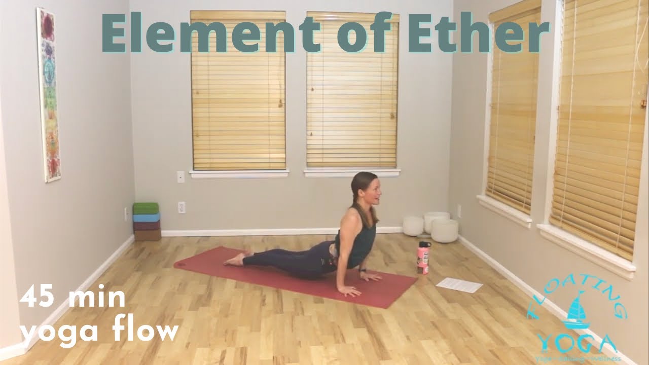 45 Minute Yoga Class - Element of Ether