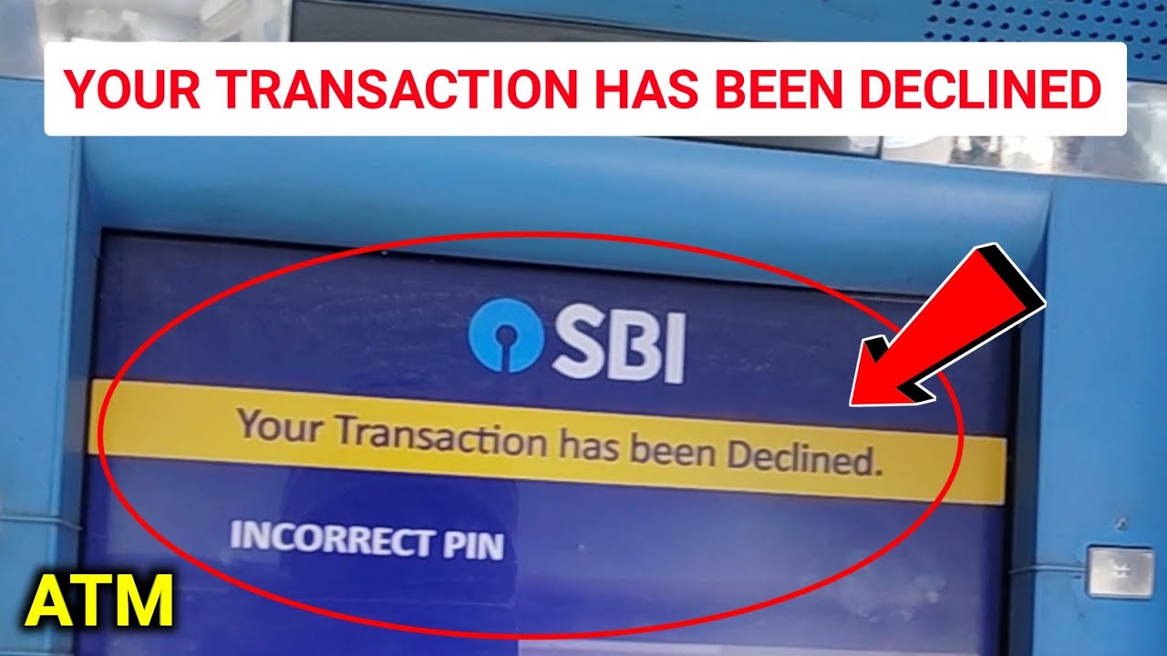 Your Transaction Has Been Declined | Incorrect Pin Problem