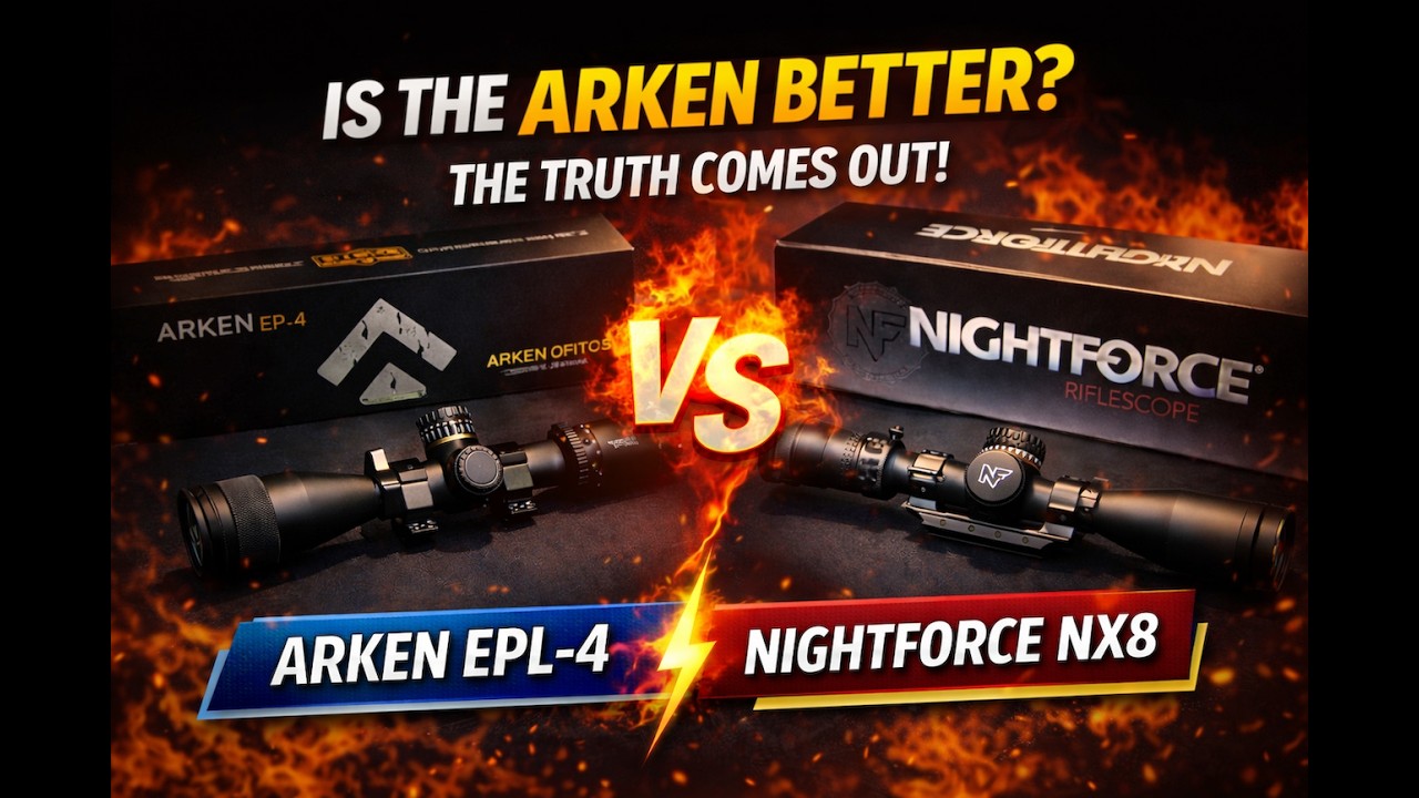 Arken EPL-4 vs. Nightforce NX8 Scope Review Comparison