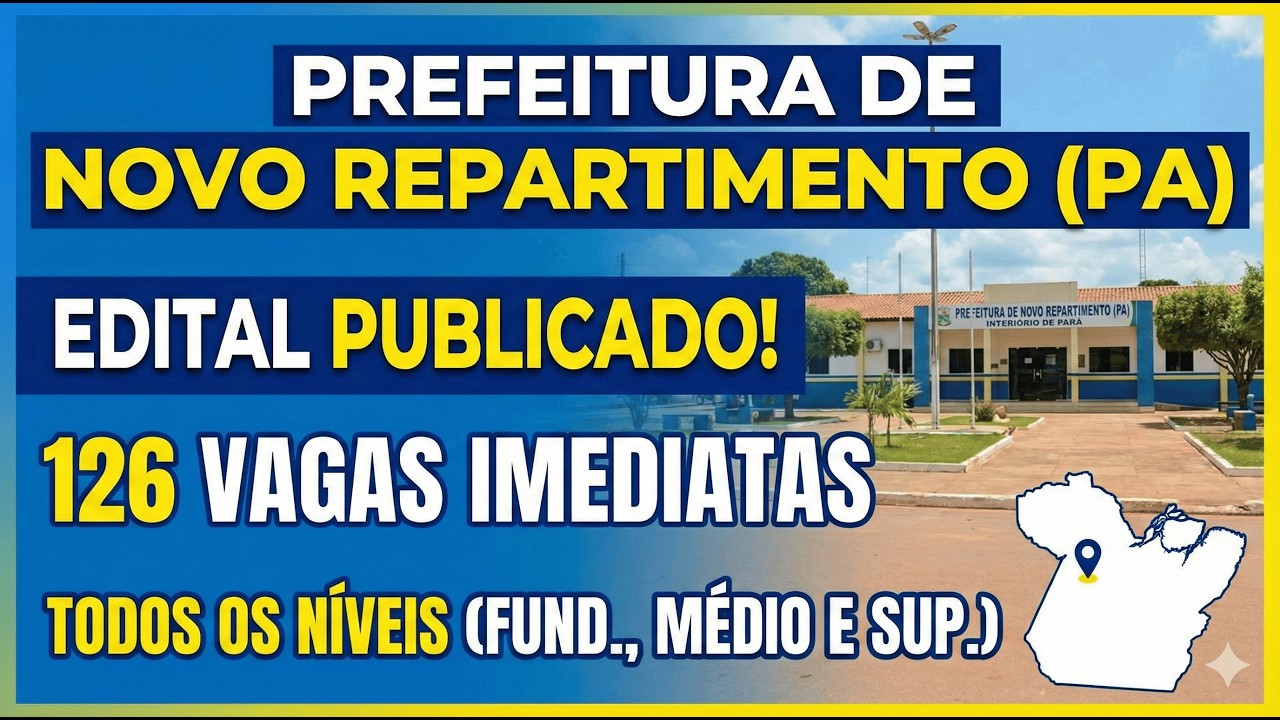 EDITAL NOVO REPARTIMENTO (PA) SAIU! 126 Vagas Imediatas para Todos os Níveis! 🏛️