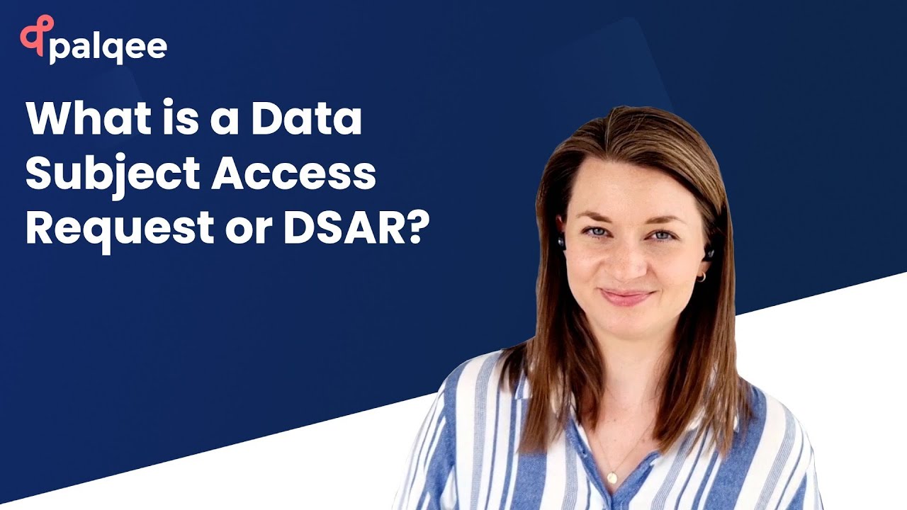 What is a Data Subject Access Request (DSAR)?
