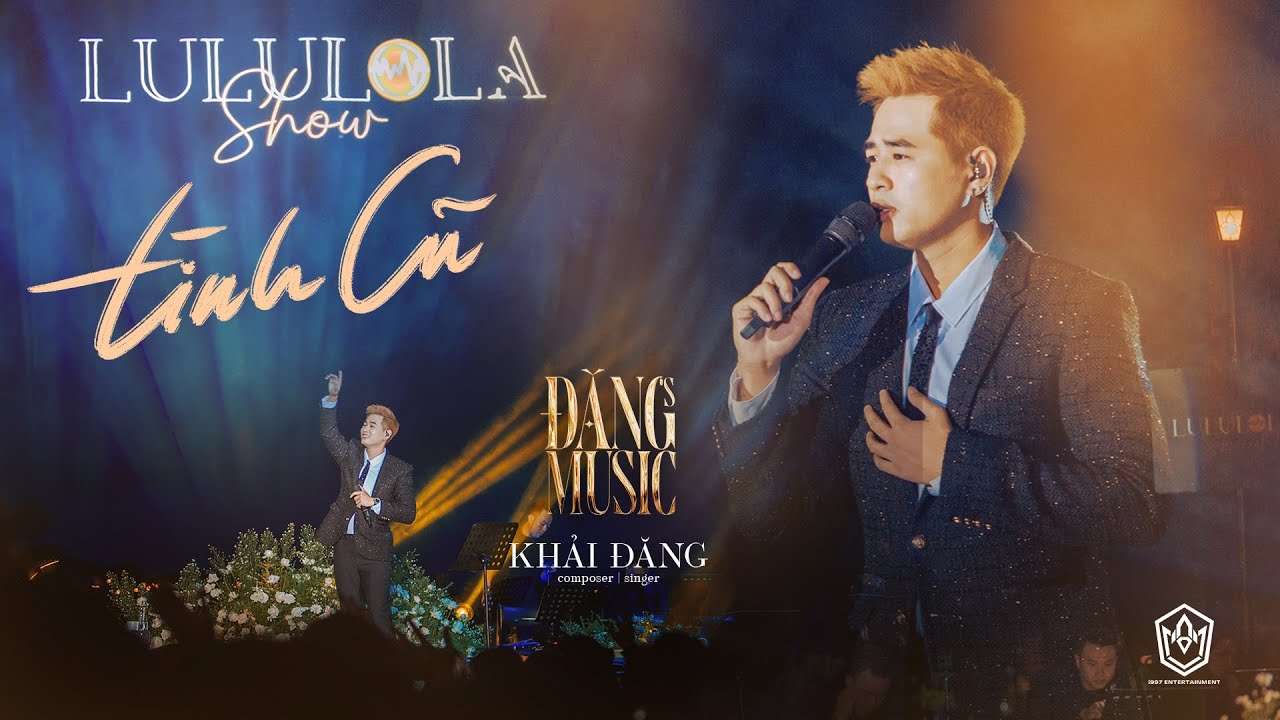 Tình Cũ - Khải Đăng | Lululola Live Version
