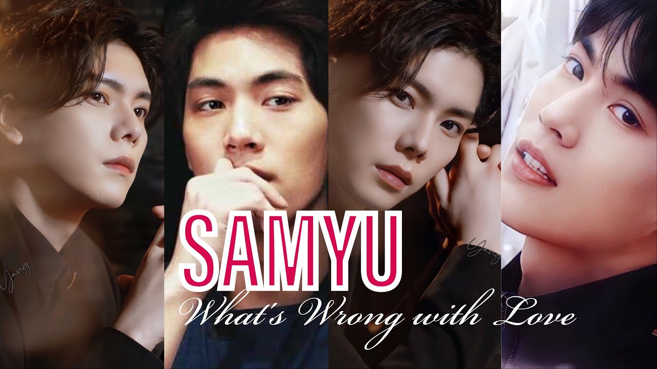 P110:🌸SAM❁YU💙🤍What's wrong with love 🌷 