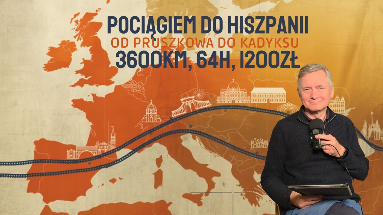Jak przejechałem pociągiem z Polski do Hiszpanii?