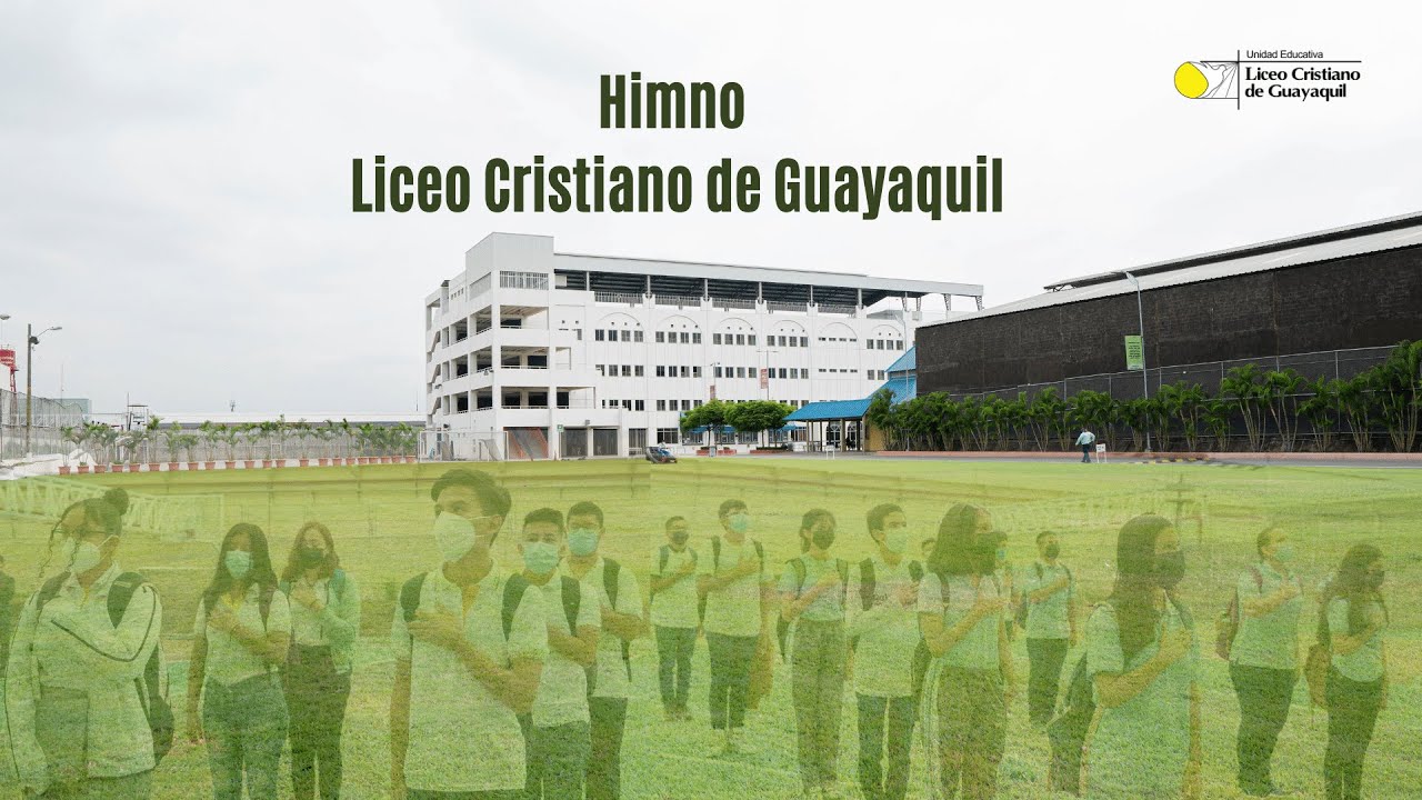 Himno Liceo Cristiano de Guayaquil