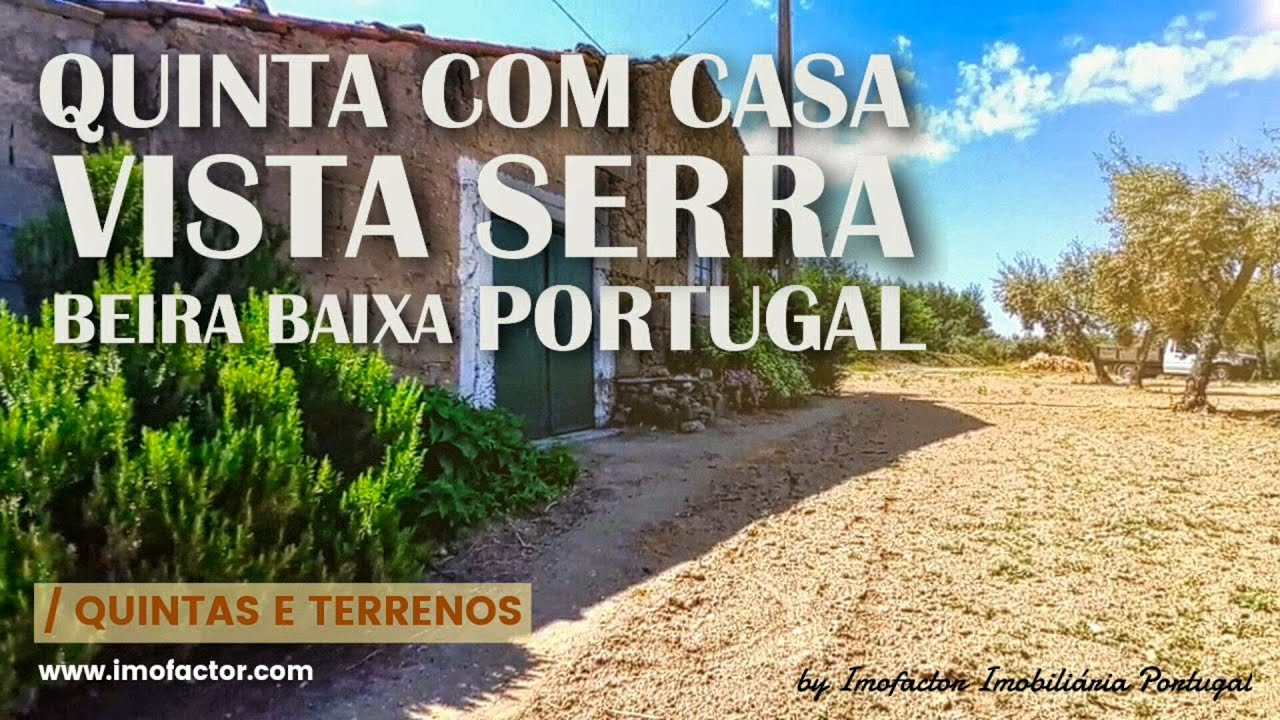 🌄 Quinta para Venda / Casa em Pedra, Barragem e Vista Serra da Gardunha / Póvoa Atalaia / Vendido