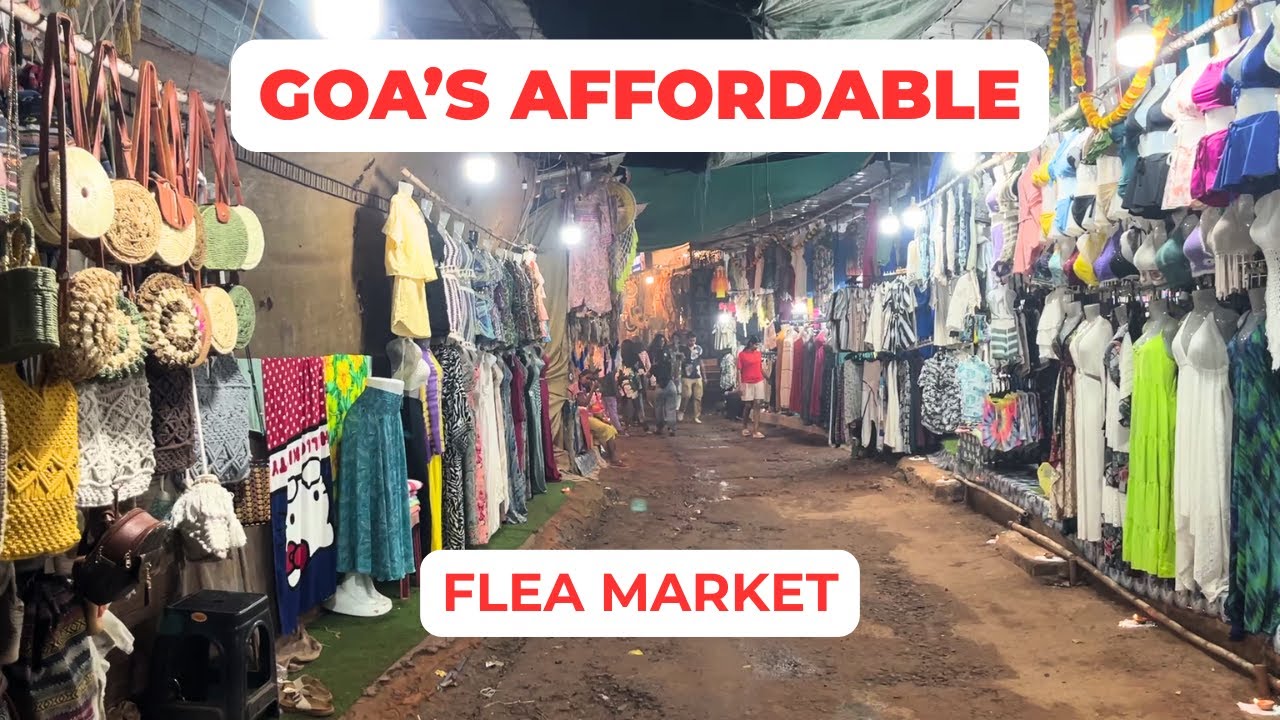 Anjuna Flea Market Goa 2025 | Affordable Shopping Spots in North Goa