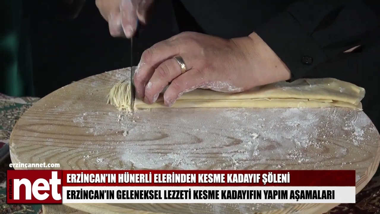 Erzincan'ın Hünerli Ellerinden Kesme Kadayıf Şöleni