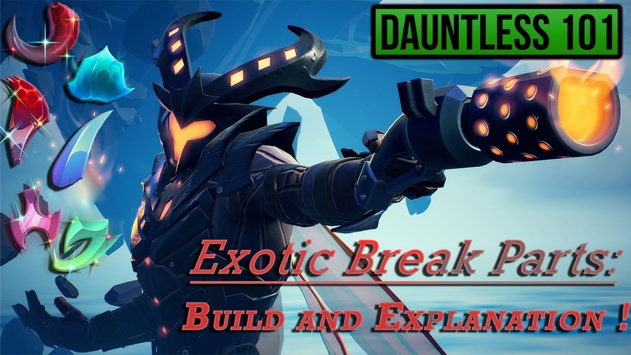 Best Part Damage Build! How and Why to Farm for Exotic Parts! | Dauntless 101