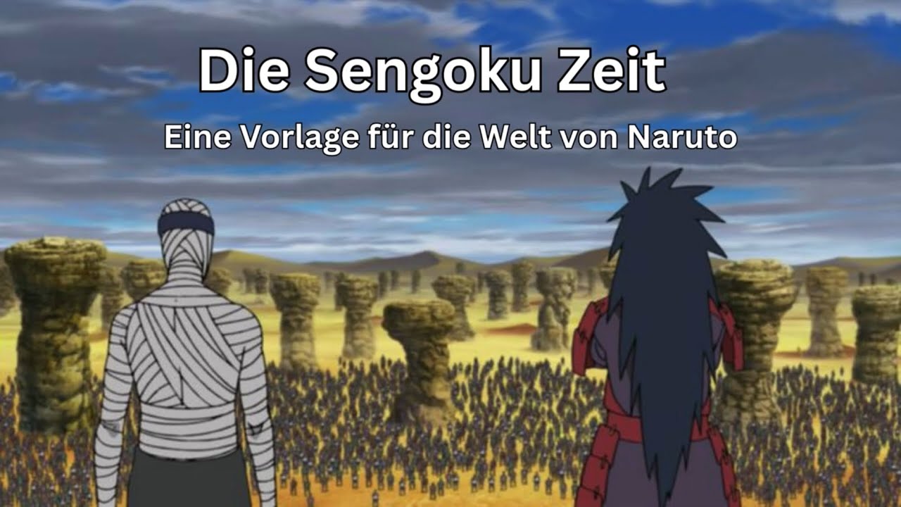 Die Sengoku-Zeit: Eine Vorlage f&uuml;r die Welt von Naruto