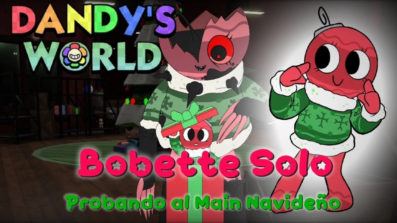 Dandy's World, El regreso del Main de Navidad 🎄 Bobette 🎄 Probando al personaje principal navideño.