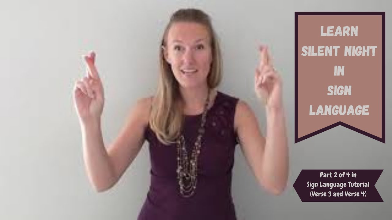 Learn Silent Night in Sign Language (Part 2 of 4 of Step by Step ASL tutorial)(Verse 3 and 4)