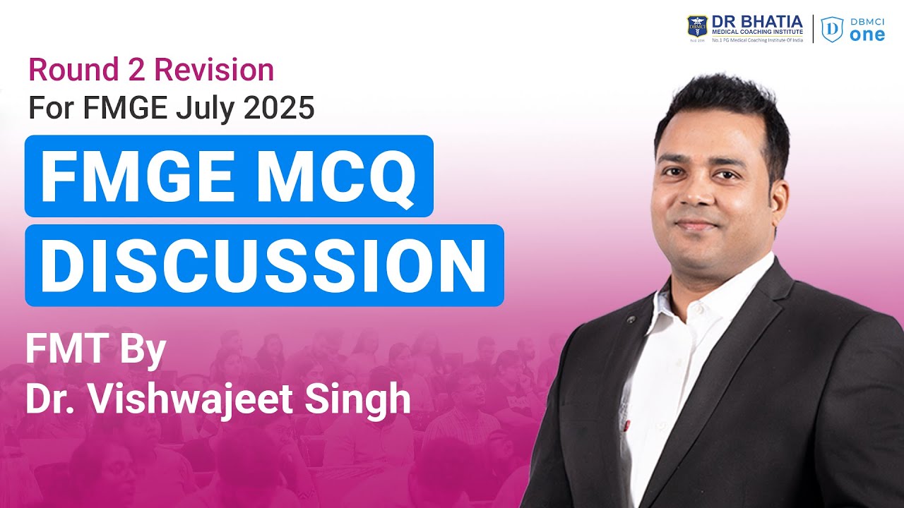 FMGE MCQ Discussion | FMGE FMT MCQ Discussion by Dr. Vishwajeet Singh | FMGE July 2025 Preparation