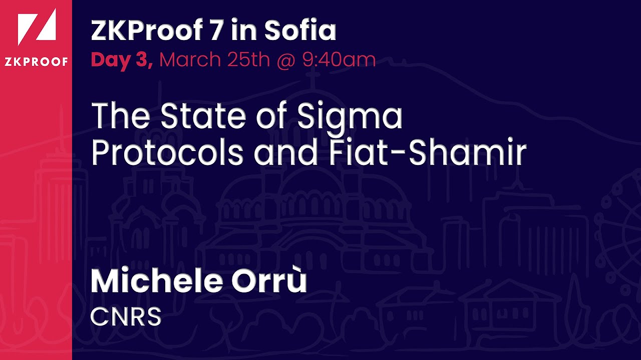 The State of Sigma Protocols and Fiat-Shamir - Michele Orrù (CNRS)