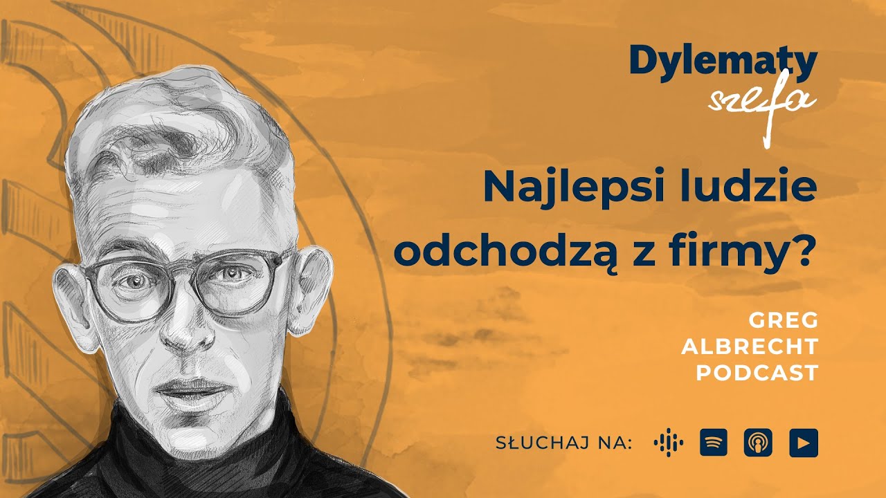Najlepsi ludzie odchodzą z firmy? Rozwiąż ten problem | Greg Albrecht Podcast