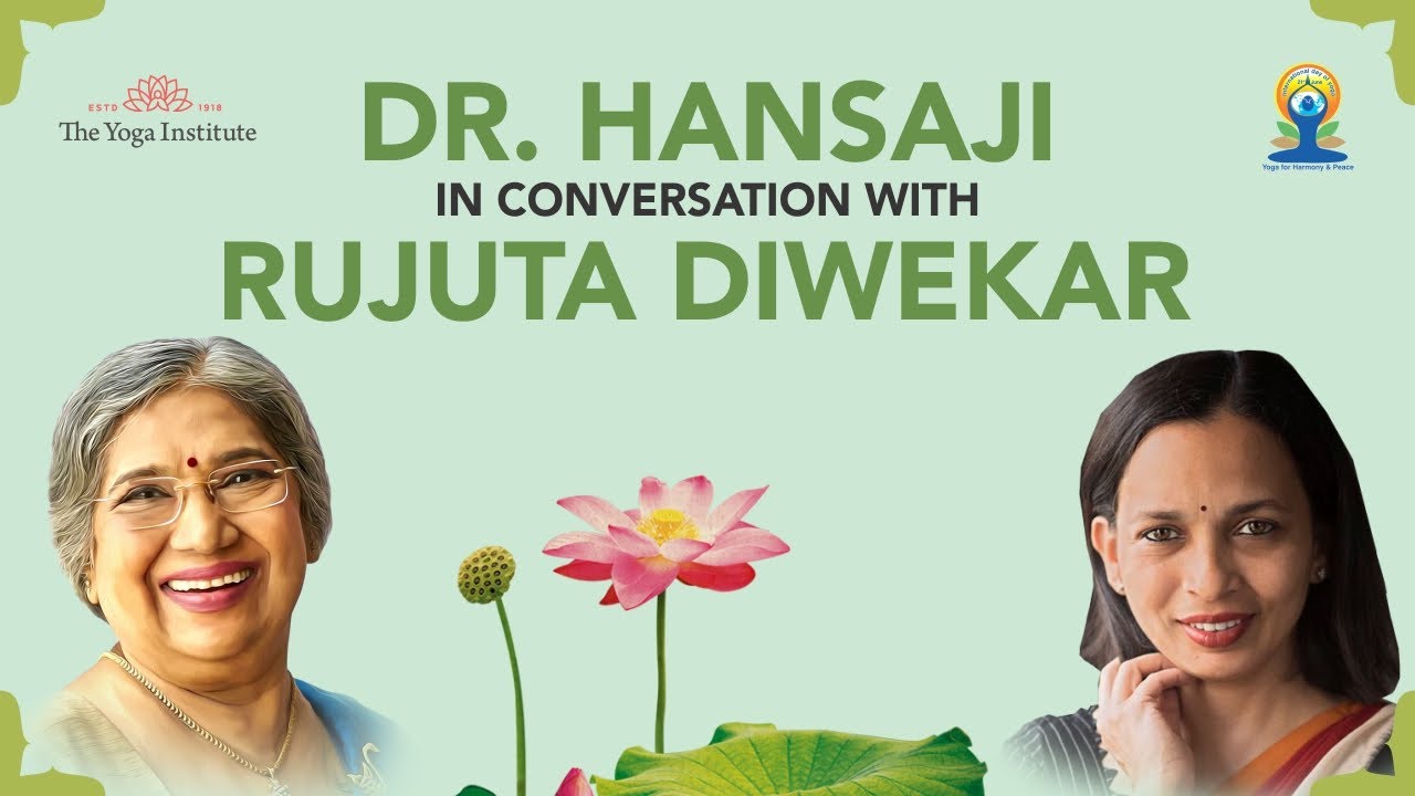 Nutrition and Health | Dr. Hansaji and celebrity nutritionist Rujuta Diwekar