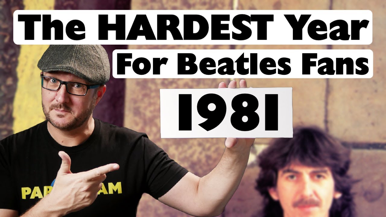 Why 1981 WasThe HARDEST Year To Be A Beatles Fan