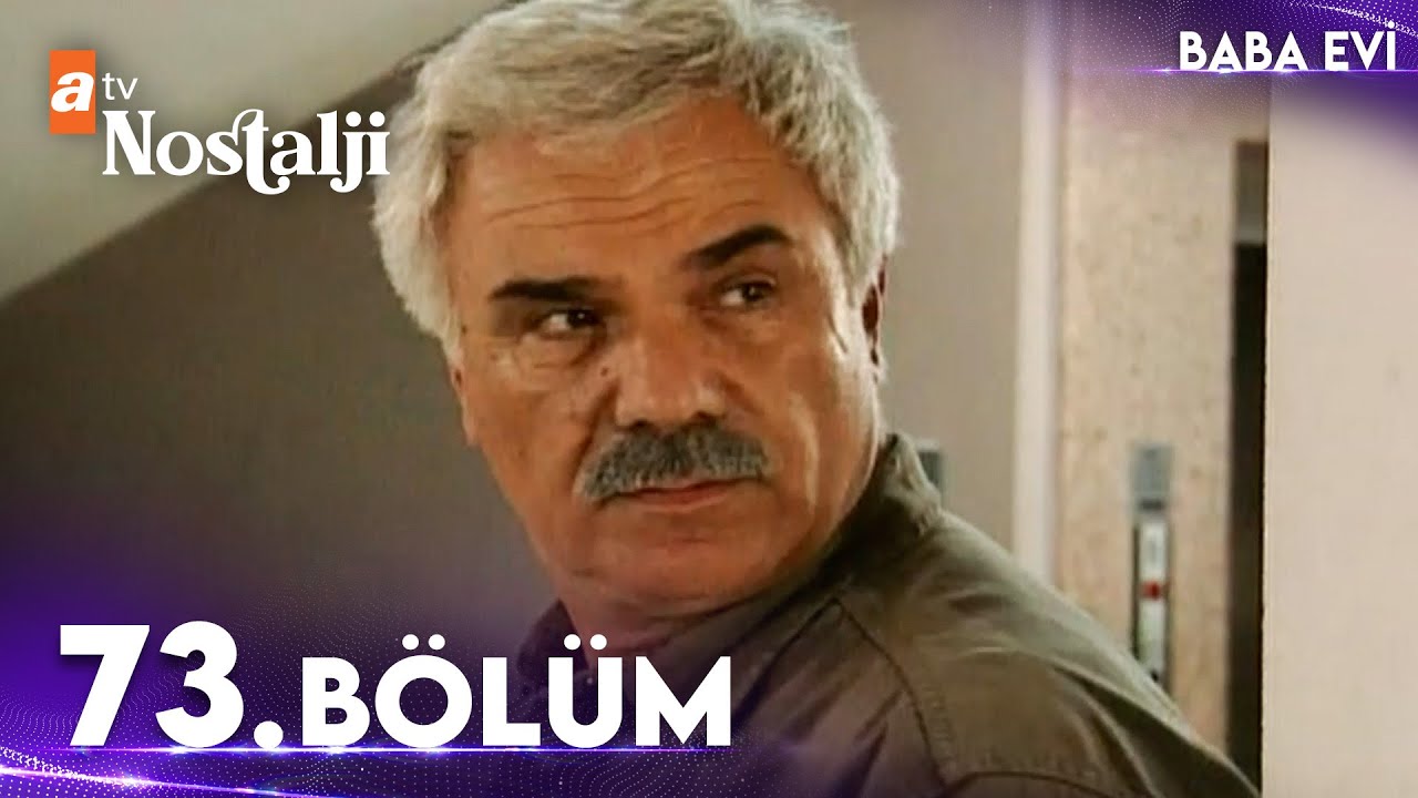 Baba Evi 73. Bölüm